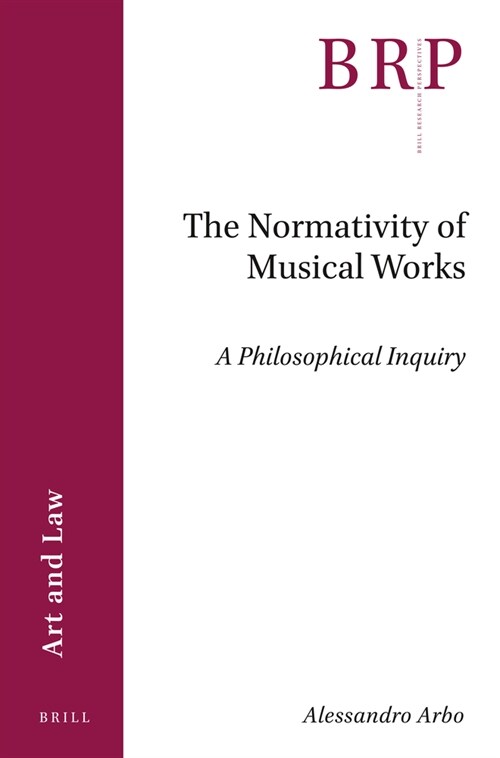 The Normativity of Musical Works: A Philosophical Inquiry (Paperback)