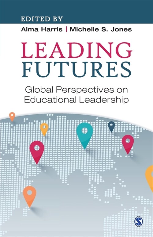 Leading Futures: Global Perspectives on Educational Leadership (Paperback)