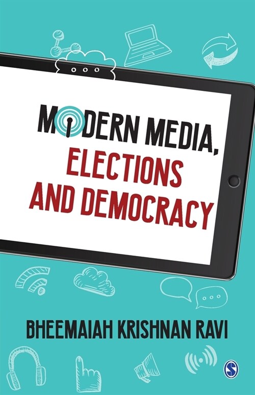 Modern Media, Elections and Democracy (Paperback)