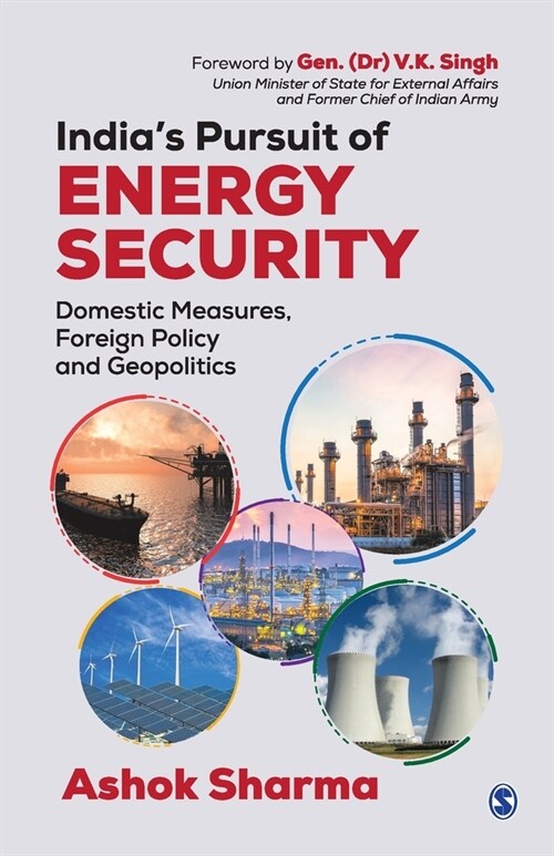 Indias Pursuit of Energy Security: Domestic Measures, Foreign Policy and Geopolitics (Paperback)