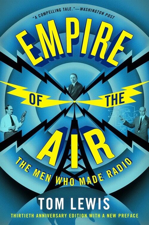 Empire of the Air: The Men Who Made Radio (Paperback)