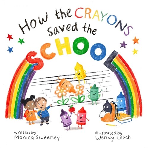 How the Crayons Saved the School (Hardcover)