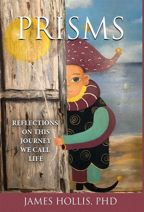 Prisms: Reflections on This Journey We Call Life (Hardcover)