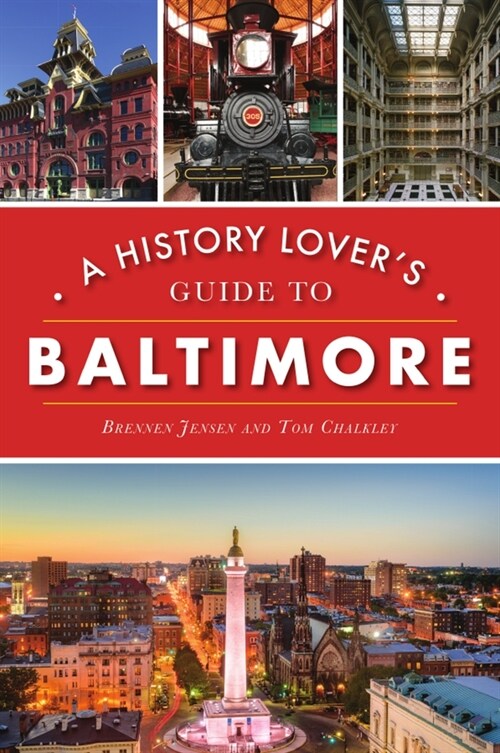 A History Lovers Guide to Baltimore (Paperback)