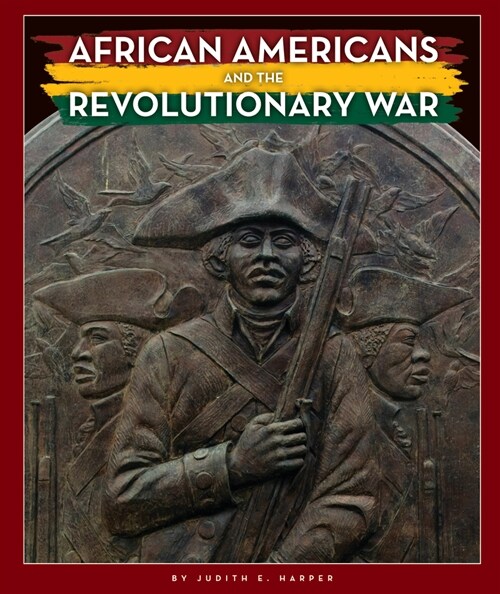 African Americans and the Revolutionary War (Library Binding)