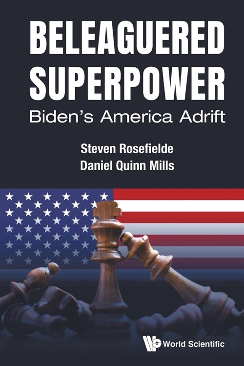 Beleaguered Superpower: Bidens America Adrift (Paperback)