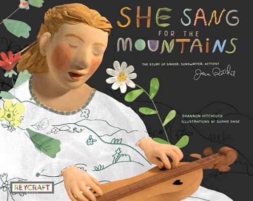 She Sang for the Mountains: The Story of Jean Ritchie--Singer Songwriter, Activist (Hardcover)