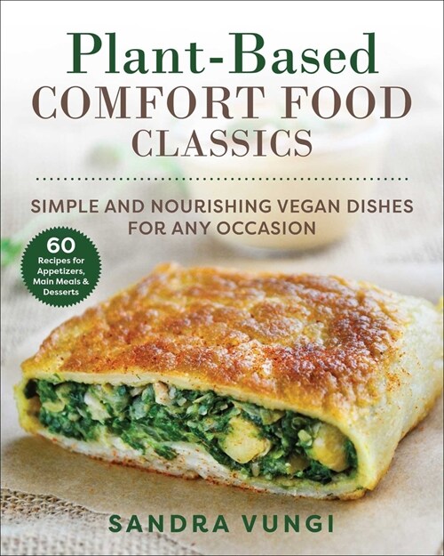 Plant-Based Comfort Food Classics: Simple and Nourishing Vegan Dishes (Paperback)