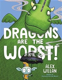 Dragons Are the Worst! (Hardcover)