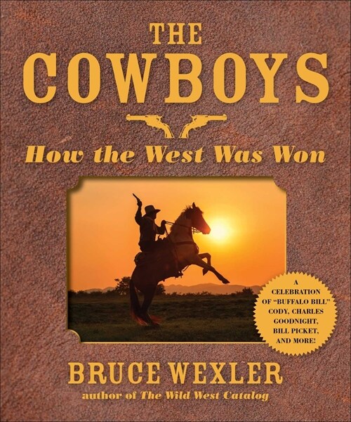 The Cowboys: How the West Was Won (Paperback)