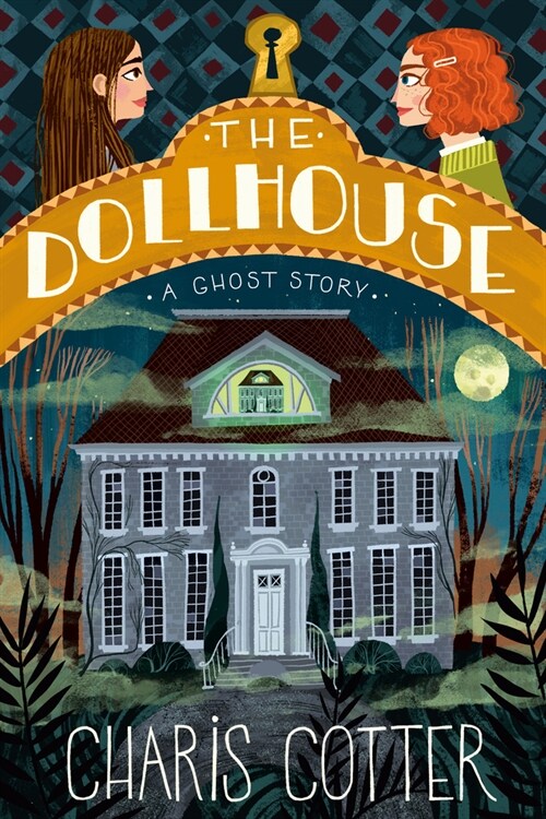 The Dollhouse: A Ghost Story (Hardcover)