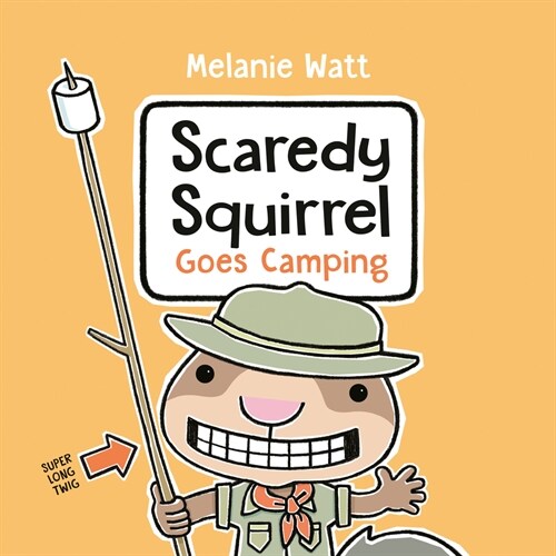 Scaredy Squirrel Goes Camping (Hardcover)