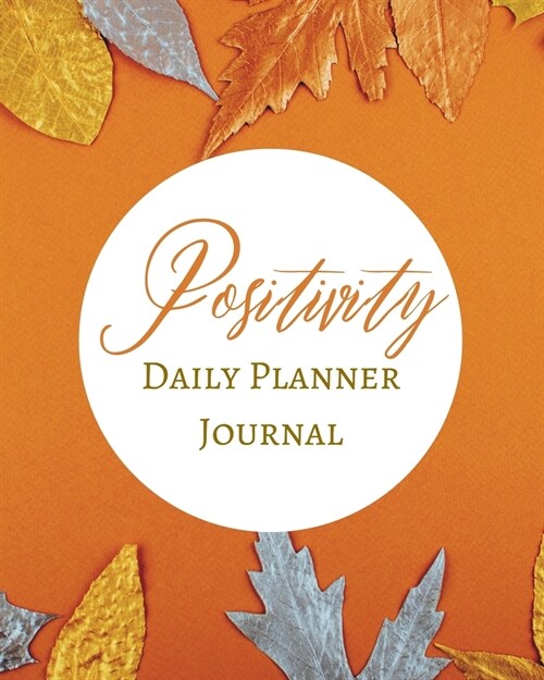 Positivity Daily Planner Journal - Pastel Orange Ginger Honey - Abstract Contemporary Modern Design - Art (Paperback)