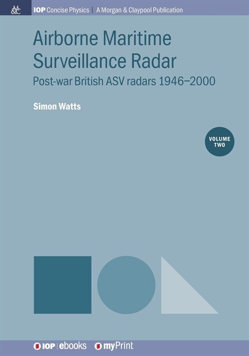 Airborne Maritime Surveillance Radar, Volume 2: Post-war British ASV radars 1946-2000 (Paperback)