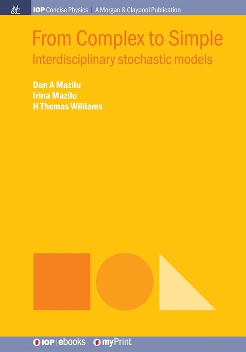 From Complex to Simple: Interdisciplinary stochastic models (Paperback)