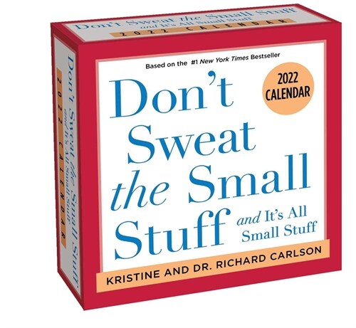 Dont Sweat the Small Stuff 2022 Day-To-Day Calendar (Daily)