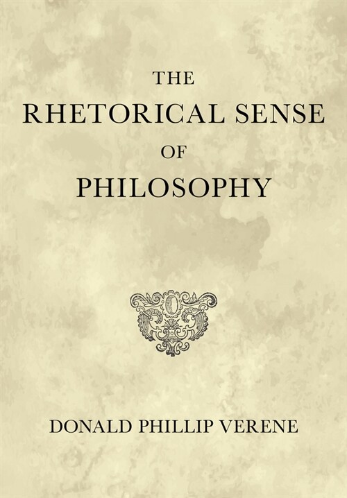 The Rhetorical Sense of Philosophy (Hardcover)