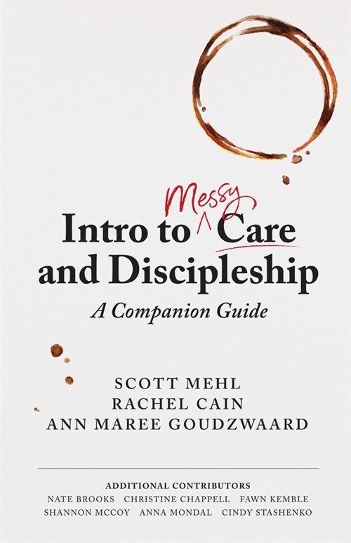 Intro to Messy Care and Discipleship: A Companion Guide (Paperback)