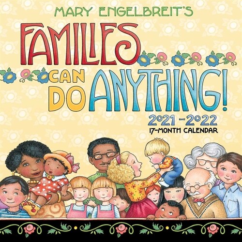 Mary Engelbreit Families Can Do Anything! 17-Month 2021-2022 Family Calendar (Wall)