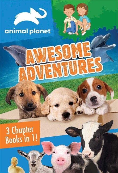 Animal Planet: Awesome Adventures: 3 Chapter Books in 1! (Paperback)