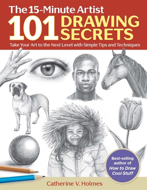 101 Drawing Secrets: Take Your Art to the Next Level with Simple Tips and Techniques (Paperback)