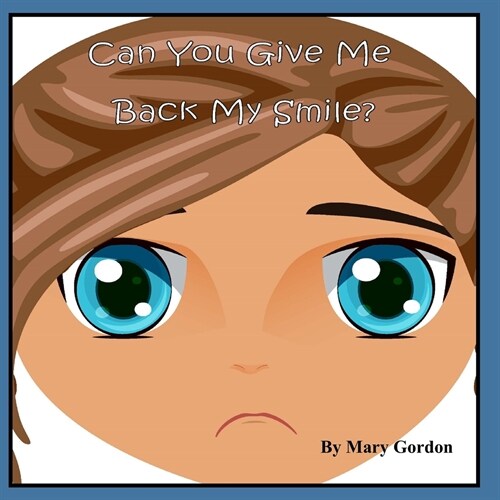 Can You Give Me Back My Smile (Paperback)