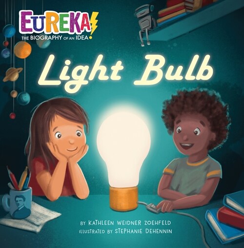 Light Bulb: Eureka! the Biography of an Idea (Hardcover)