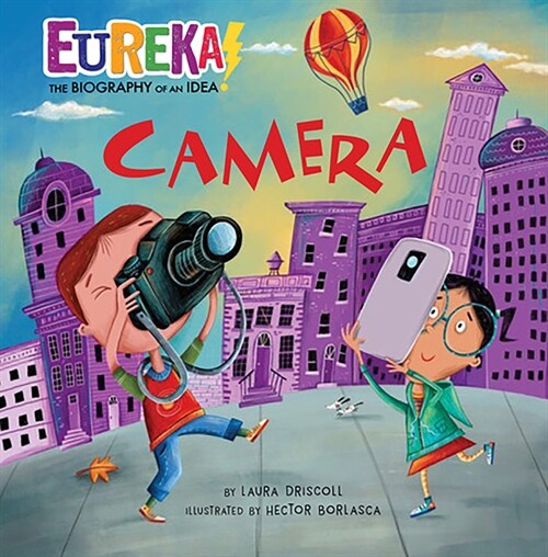 Camera: Eureka! the Biography of an Idea (Hardcover)