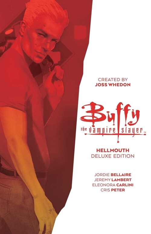 Buffy the Vampire Slayer: Hellmouth Deluxe Edition HC (Hardcover)
