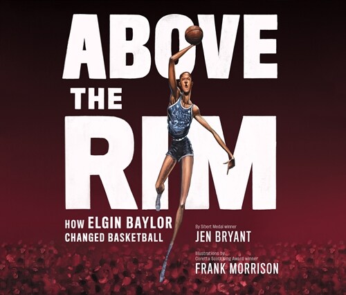 Above the Rim: How Elgin Baylor Changed Basketball (Audio CD)