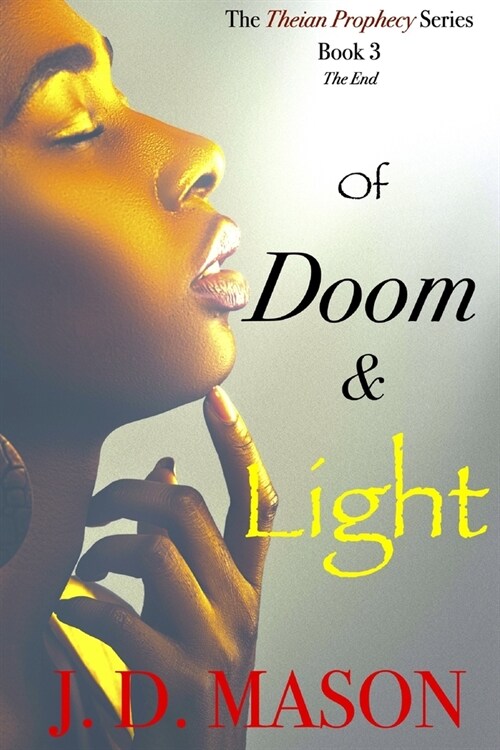 Of Doom and Light: The Theian Prophecy Book 3 (Paperback)