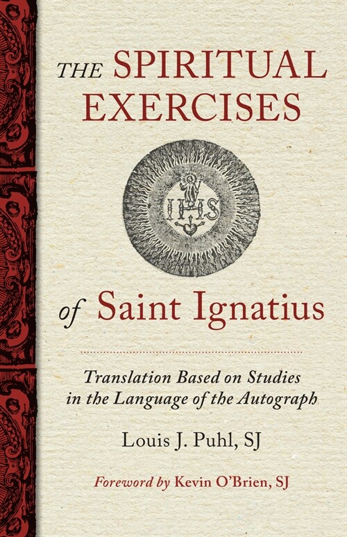 The Spiritual Exercises of St. Ignatius: Based on Studies in the Language of the Autograph (Paperback, 2, Second Edition)