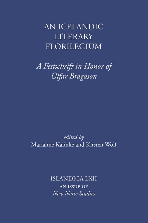 An Icelandic Literary Florilegium: A Festschrift in Honor of ?far Bragason (Hardcover)