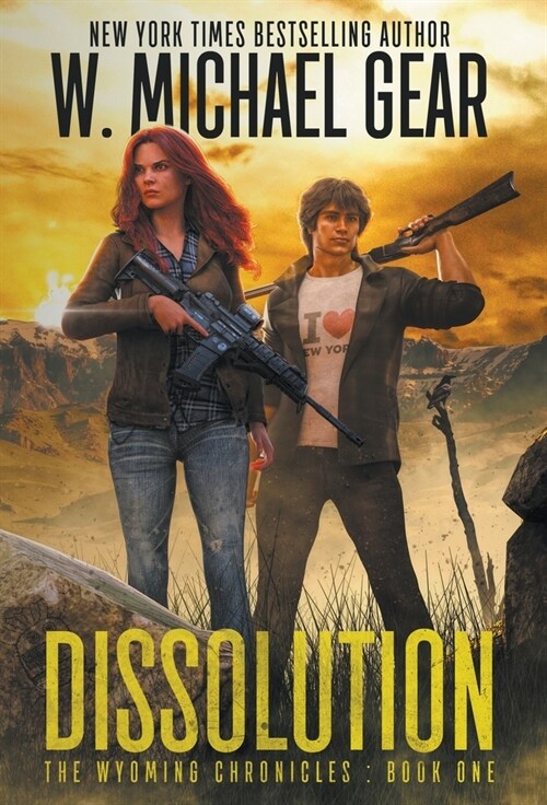 Dissolution: The Wyoming Chronicles Book One: The Wyoming Chronicles (Hardcover)
