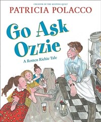 Go Ask Ozzie: A Rotten Richie Story (Hardcover)