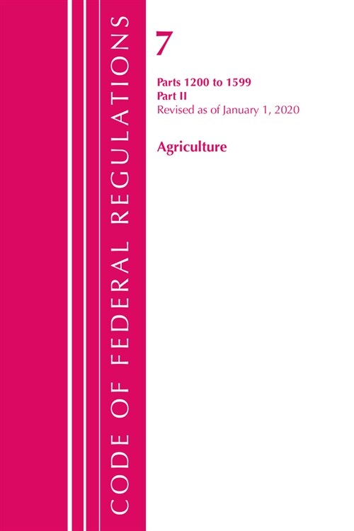 Code of Federal Regulations, Title 07 Agriculture 1200-1599, Revised as of January 1, 2020: Part 2 (Paperback)