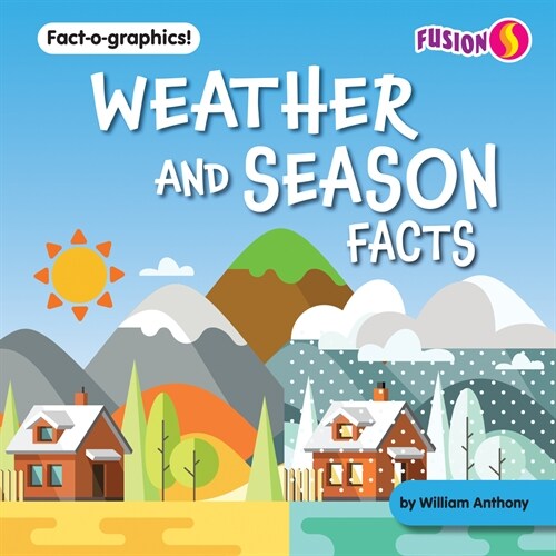 Weather and Season Facts (Library Binding)