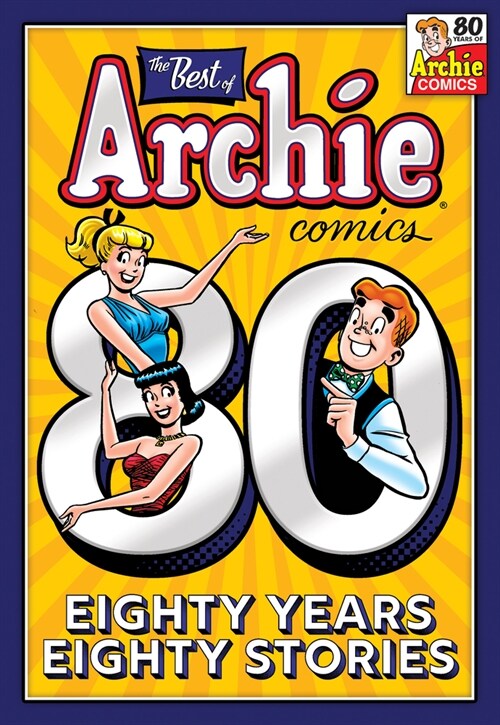 The Best of Archie Comics: 80 Years, 80 Stories (Paperback)