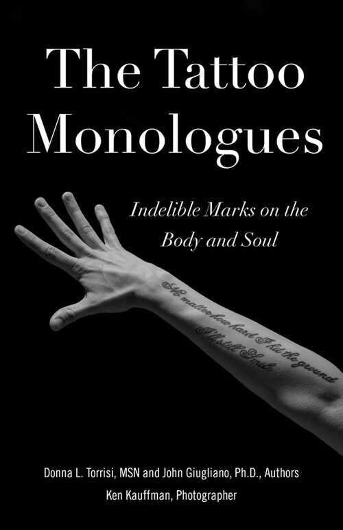 Tattoo Monologues: Indelible Marks on the Body and Soul (Hardcover)