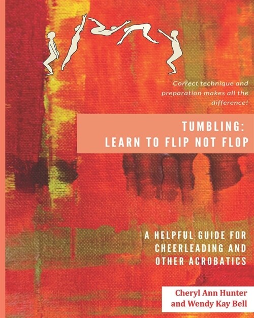 Tumbling: Learn to Flip Not Flop! (Paperback)