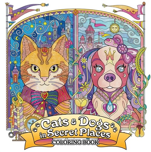 Cats and Dogs in Secret Places: Coloring Book (Paperback)