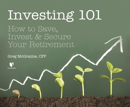 Investing 101: How to Save, Invest, and Secure Your Retirement (Audio CD)