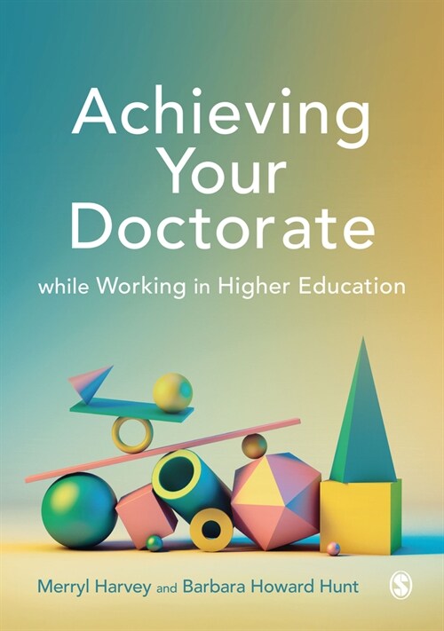 Achieving Your Doctorate While Working in Higher Education (Paperback)