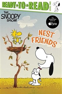 Ready-To-Read Level 2 : Peanuts : Nest Friends (Paperback)