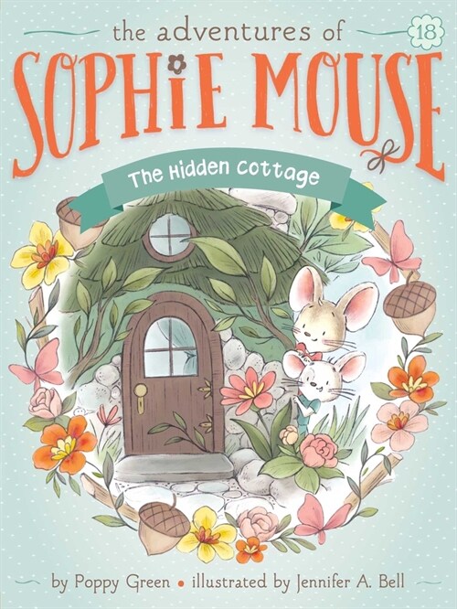 The Adventures of Sophie Mouse #18 : The Hidden Cottage (Paperback)