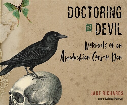 Doctoring the Devil: Notebooks of an Appalachian Conjure Man (MP3 CD)