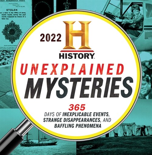 2022 History Channel Unexplained Mysteries Boxed Calendar: 365 Days of Inexplicable Events, Strange Disappearances, and Baffling Phenomena (Daily)