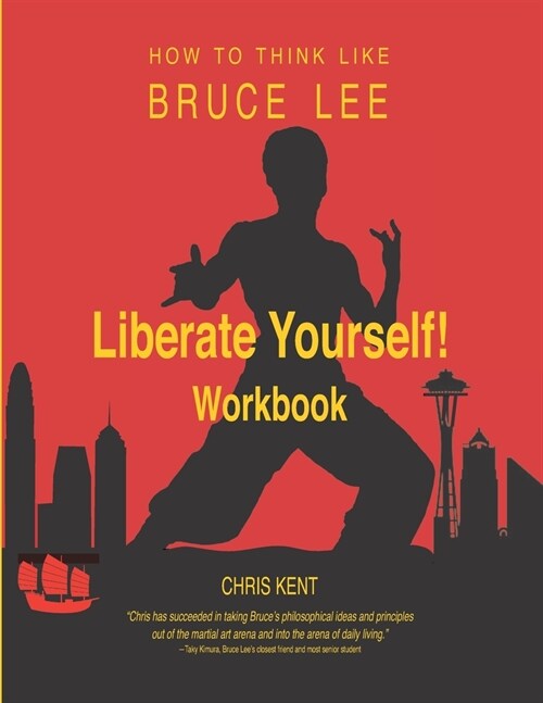 Liberate Yourself!: How to Think Like Bruce Lee Workbook (Paperback)