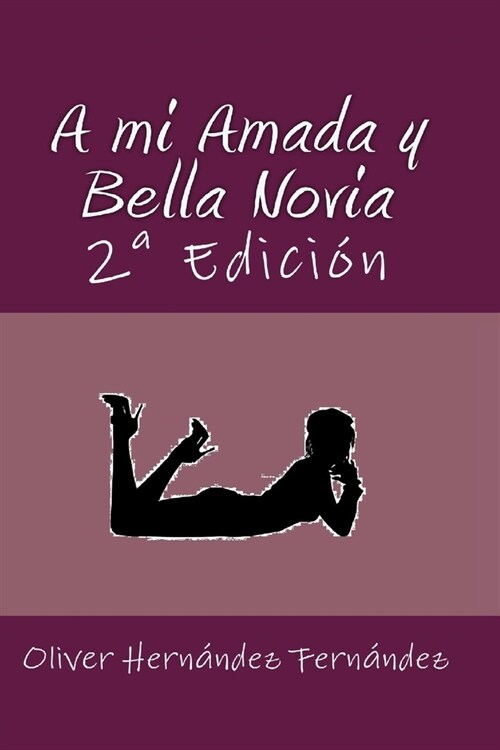 A mi Amada y Bella Novia (Paperback)