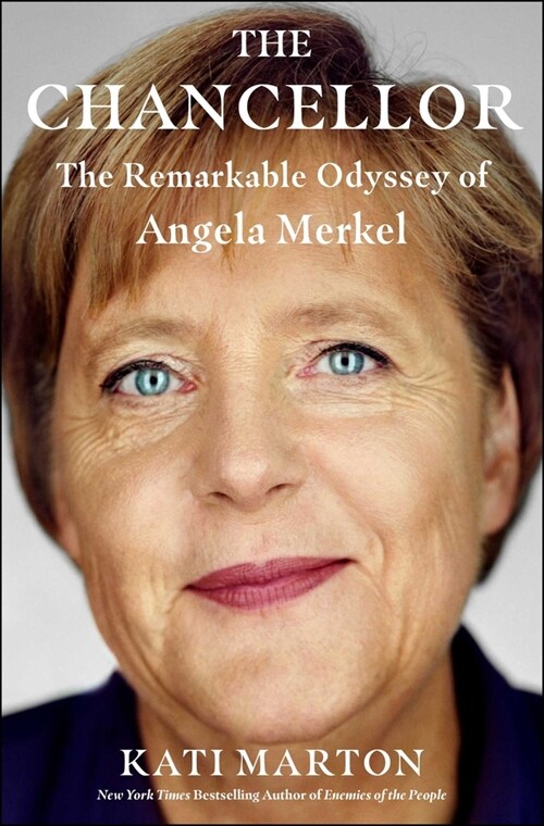 The Chancellor: The Remarkable Odyssey of Angela Merkel (Hardcover)